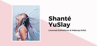 Shante YuSlay Professional Makeup Artist